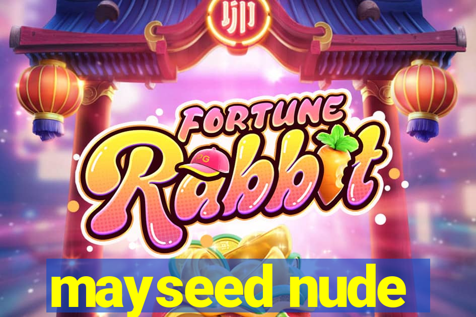 mayseed nude
